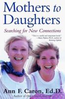 Mothers and Daughters: Searching for New Connections 0805051503 Book Cover