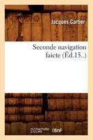 Seconde Navigation Faicte (A0/00d.15..) 2012769268 Book Cover