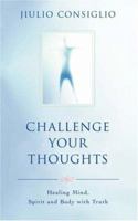 Challenge Your Thoughts 0595406246 Book Cover