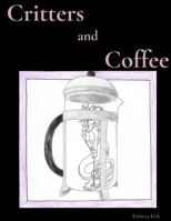 Critters and Coffee 1720783535 Book Cover