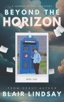 Beyond the Horizon: A journey of self discovery B0DVQ9LVLT Book Cover