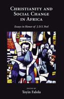 Christianity and Social Change in Africa: Essays in Honor of J.D.Y. Peel 1594601356 Book Cover