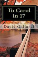 To Carol in 17 1479243345 Book Cover