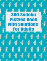300 sudoku puzzles book with solutions for adults: 500 piece puzzles SUDOKU MEDIUM TO HARD , SUDOKU EXTREMELY DIFFICULT 16X16 B08N37KG1G Book Cover