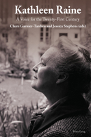 Kathleen Raine: A Voice for the Twenty-First Century 1803741872 Book Cover