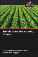 Simulazione del raccolto di soia (Italian Edition) 6206659275 Book Cover