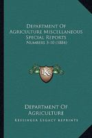 Department Of Agriculture Miscellaneous Special Reports: Numbers 3-10 1120862302 Book Cover