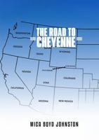 The Road to Cheyenne B0G3X1MZ22 Book Cover