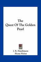 The Quest of the Golden Pearl (Classic Reprint) 1241581797 Book Cover