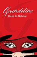 Gwendoline Goes to School 1990255027 Book Cover
