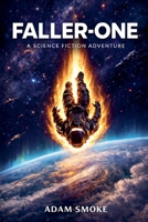 Faller-One: A Science Fiction Adventure B0GKDX9R9D Book Cover
