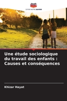 Une étude sociologique du travail des enfants: Causes et conséquences 6207336399 Book Cover