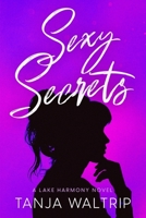 Sexy Secrets: A Lake Harmony Novel B0BJH5CSDP Book Cover