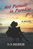 Hot Pursuit in Paradise 1793862036 Book Cover