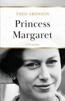 Princess Margaret: A Biography 190960920X Book Cover