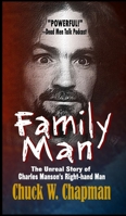 Family Man: The Unreal Story of Charles Manson's Right-hand Man B0GF9ZJMMK Book Cover