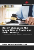 Recent changes in the immunities of States and their property 6205310708 Book Cover
