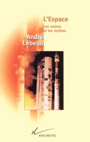 L'Espace: Les Enjeux Et Les Mythes 2012353479 Book Cover