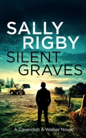 Silent Graves: A Cavendish & Walker Novel - Book 9 1805085832 Book Cover