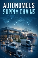 Autonomous Supply Chains B0HCK313MX Book Cover