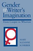 Gender and the Writer's Imagination: From Cooper to Wharton 0813154227 Book Cover