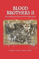 Blood Brothers II: Reconstruction - Racism - Riots - Ratification 173527691X Book Cover