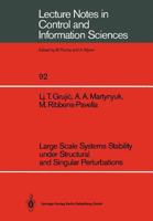 Large Scale Systems Stability Under Structural and Singular Perturbations 3540183000 Book Cover