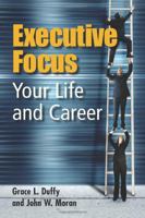 Executive Focus: Your Life and Career 0873897471 Book Cover