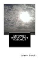 Inspiration Through God's Revelation 1533512094 Book Cover