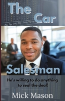 The Car Salesman: He's willing to do anything to seal the deal! (Homoerotic Encounters) B0DSVVYVV1 Book Cover