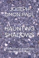 Haunting Shadows: (A collection of poems from the mind of a Misfit) B0B5N7VG7D Book Cover