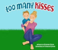 Too Many Kisses 0578405873 Book Cover