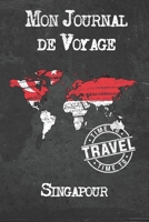 Mon Journal de Voyage Singapour: 6x9 Carnet de voyage I Journal de voyage avec instructions, Checklists et Bucketlists, cadeau parfait pour votre s�jour � Singapour et pour chaque voyageur. 1695579690 Book Cover