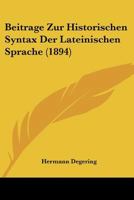 Beitrage Zur Historischen Syntax Der Lateinischen Sprache 3744600297 Book Cover