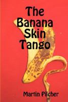 The Banana Skin Tango 095568191X Book Cover
