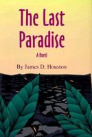 The Last Paradise (Literature of the American West) 0806132906 Book Cover