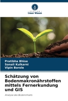 Schätzung von Bodenmakronährstoffen mittels Fernerkundung und GIS: Analyse des Bodeninhalts 6205652781 Book Cover