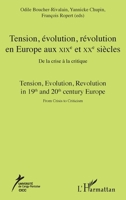 Tension, évolution, révolution en Europe aux XIXè et XXè siècles: De la crise à la critique Tension, evolution, Revolution in 19th and 20th century ... (Cahiers Du CICC-Agora) (French Edition) 2343055270 Book Cover