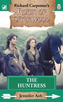 The Huntress: from Richard Carpenter's Robin of Sherwood 0722356099 Book Cover