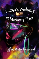 LaToya's Wedding at Marberry Place B0C6W4WDZ3 Book Cover