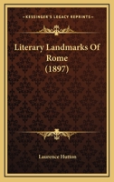 Literary Landmarks of Rome 1240930151 Book Cover