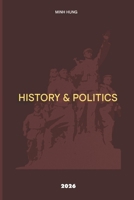HISTORY AND POLITICS B0GY42YSJ2 Book Cover