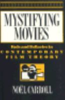 Mystifying Movies: Fads and Fallacies in Contemporary Film Theory 023105954X Book Cover