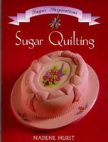 Sugar Inspirations: Sugar Quilting 1853916609 Book Cover