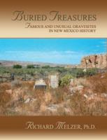 Buried Treasures: Famous and Unusual Gravesites in New Mexico History 0865345317 Book Cover