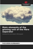 Main elements of the ginning unit of the fibre separator 6209615376 Book Cover