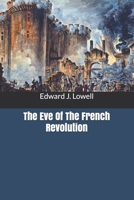 The Eve Of The French Revolution B0858TW7WQ Book Cover