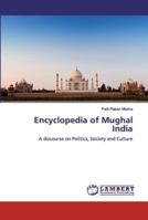 Encyclopedia of Mughal India 3659885606 Book Cover