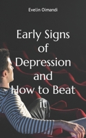 Early signs of depression and how to beat it B0BYM483JC Book Cover