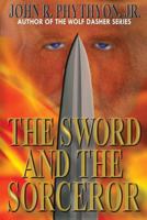 The Sword and the Sorcerer 149443654X Book Cover